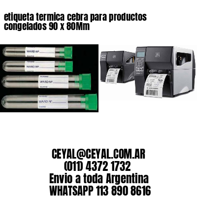 etiqueta termica cebra para productos congelados 90 x 80Mm