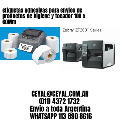 etiquetas adhesivas para envios de productos de higiene y tocador 100 x 60Mm