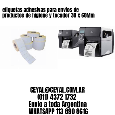 etiquetas adhesivas para envios de productos de higiene y tocador 30 x 60Mm