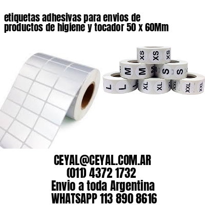 etiquetas adhesivas para envios de productos de higiene y tocador 50 x 60Mm