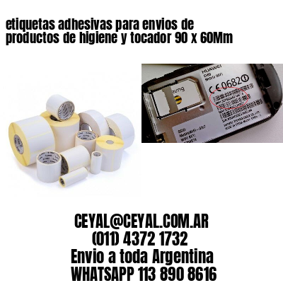 etiquetas adhesivas para envios de productos de higiene y tocador 90 x 60Mm