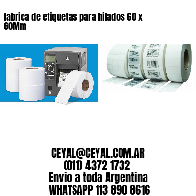 fabrica de etiquetas para hilados 60 x 60Mm