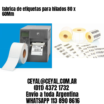 fabrica de etiquetas para hilados 80 x 60Mm