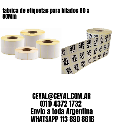 fabrica de etiquetas para hilados 80 x 80Mm