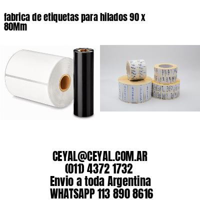 fabrica de etiquetas para hilados 90 x 80Mm