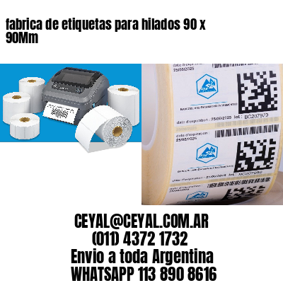 fabrica de etiquetas para hilados 90 x 90Mm