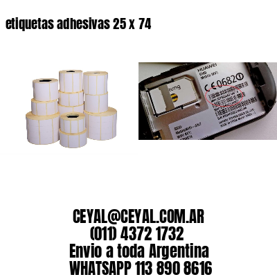 etiquetas adhesivas 25 x 74