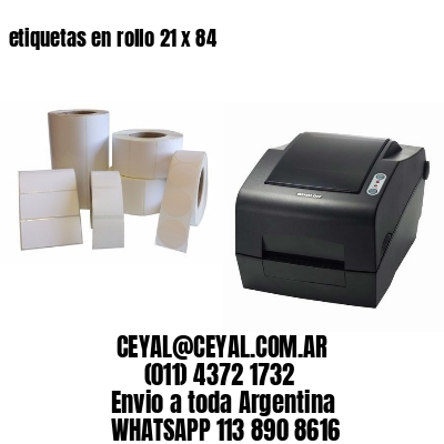 etiquetas en rollo 21 x 84