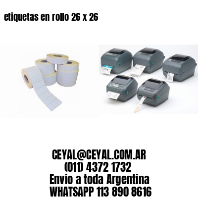 etiquetas en rollo 26 x 26