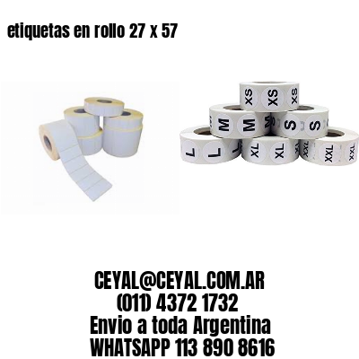 etiquetas en rollo 27 x 57