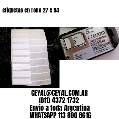 etiquetas en rollo 27 x 94