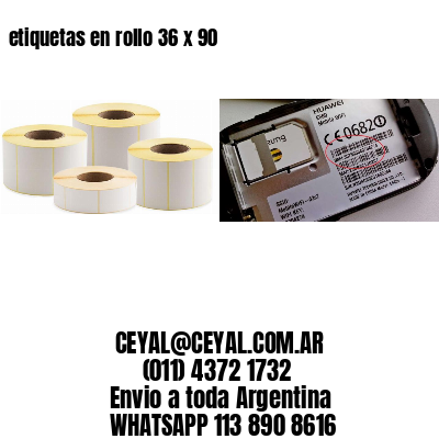 etiquetas en rollo 36 x 90