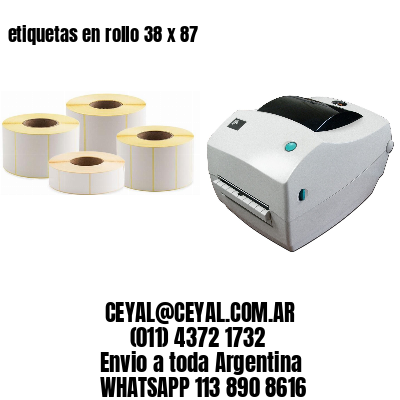 etiquetas en rollo 38 x 87