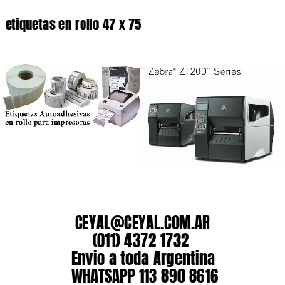 etiquetas en rollo 47 x 75