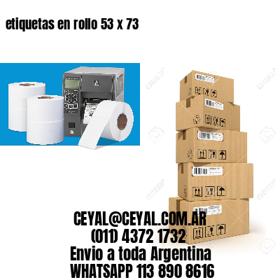 etiquetas en rollo 53 x 73