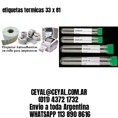 etiquetas termicas 33 x 81