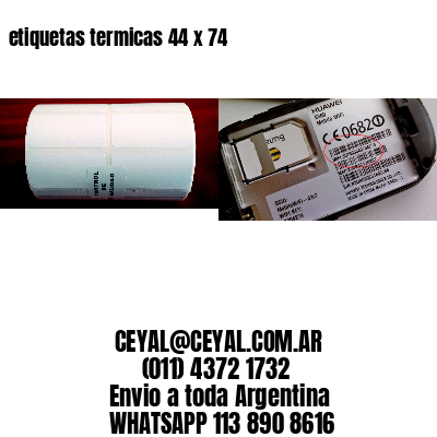 etiquetas termicas 44 x 74