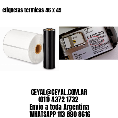etiquetas termicas 46 x 49