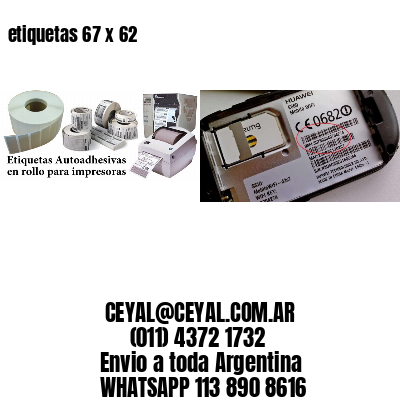 etiquetas 67 x 62