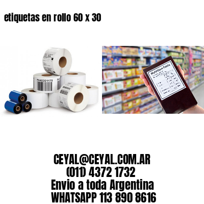 etiquetas en rollo 60 x 30