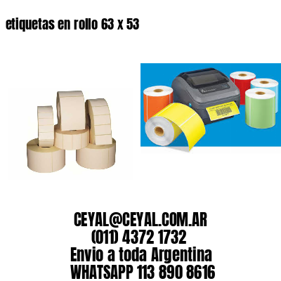 etiquetas en rollo 63 x 53