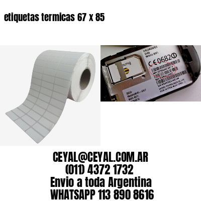 etiquetas termicas 67 x 85