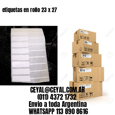 etiquetas en rollo 23 x 27