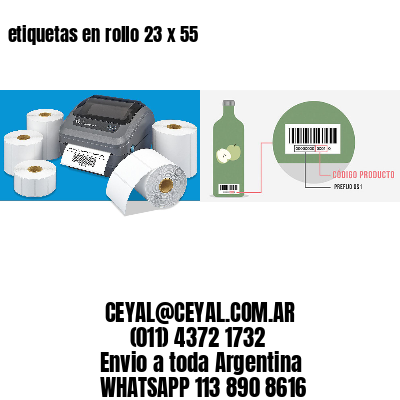 etiquetas en rollo 23 x 55