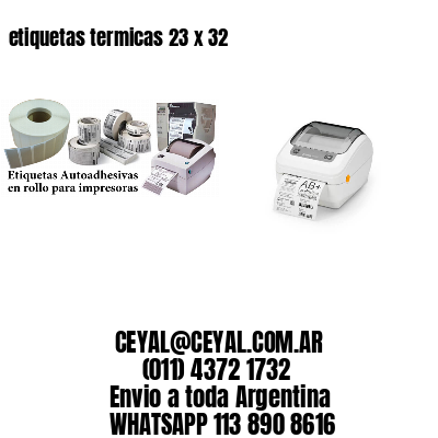 etiquetas termicas 23 x 32