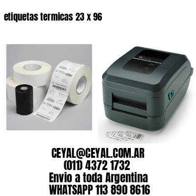 etiquetas termicas 23 x 96
