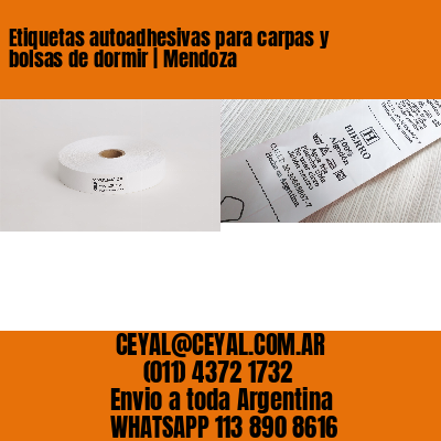 Etiquetas autoadhesivas para carpas y bolsas de dormir | Mendoza