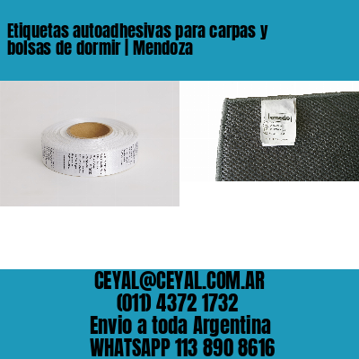 Etiquetas autoadhesivas para carpas y bolsas de dormir | Mendoza