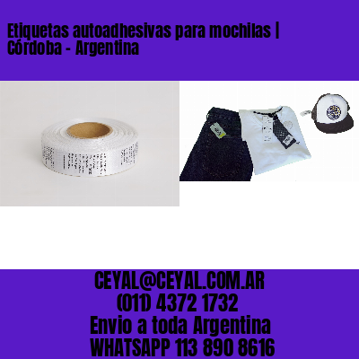 Etiquetas autoadhesivas para mochilas | Córdoba – Argentina