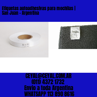 Etiquetas autoadhesivas para mochilas | San Juan – Argentina