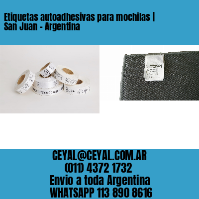Etiquetas autoadhesivas para mochilas | San Juan – Argentina