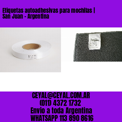 Etiquetas autoadhesivas para mochilas | San Juan – Argentina