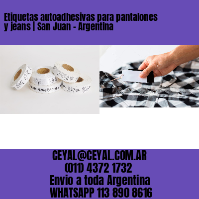 Etiquetas autoadhesivas para pantalones y jeans | San Juan – Argentina