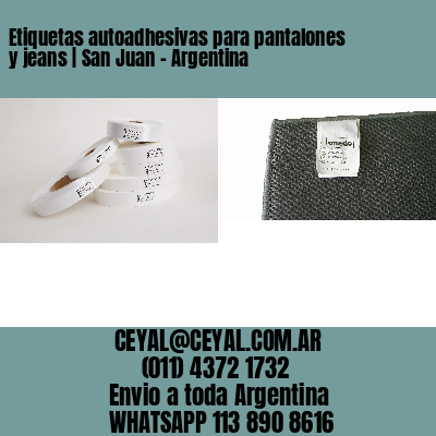Etiquetas autoadhesivas para pantalones y jeans | San Juan – Argentina