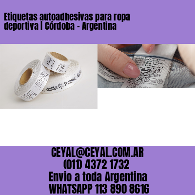 Etiquetas autoadhesivas para ropa deportiva | Córdoba – Argentina