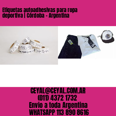 Etiquetas autoadhesivas para ropa deportiva | Córdoba – Argentina