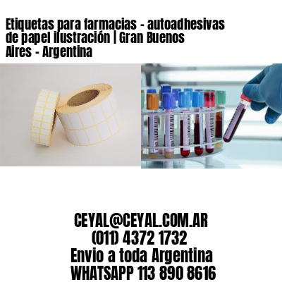 Etiquetas para farmacias – autoadhesivas de papel ilustración | Gran Buenos Aires – Argentina