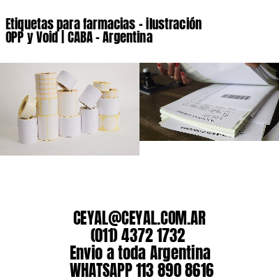 Etiquetas para farmacias – ilustración OPP y Void | CABA – Argentina