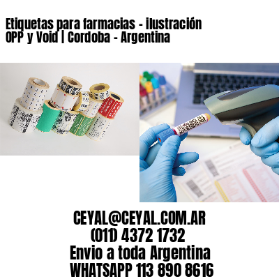 Etiquetas para farmacias – ilustración OPP y Void | Cordoba – Argentina