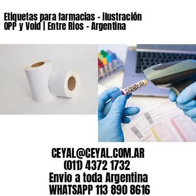 Etiquetas para farmacias – ilustración OPP y Void | Entre Rios – Argentina