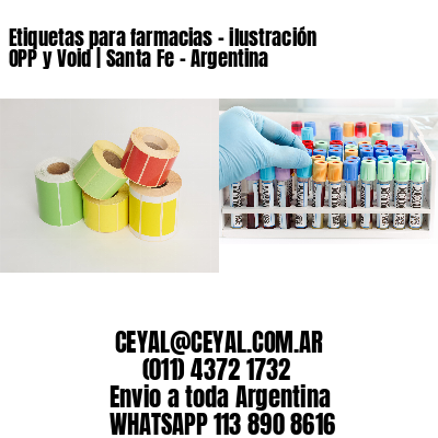 Etiquetas para farmacias – ilustración OPP y Void | Santa Fe – Argentina