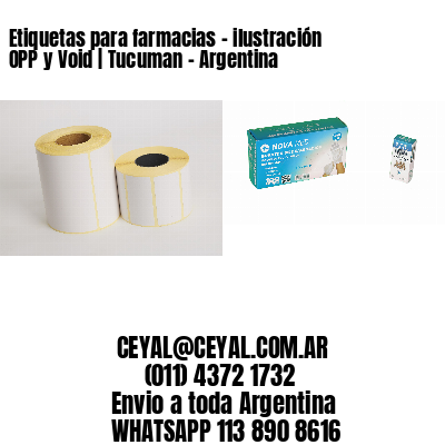 Etiquetas para farmacias – ilustración OPP y Void | Tucuman – Argentina
