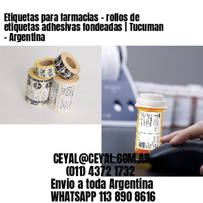 Etiquetas para farmacias – rollos de etiquetas adhesivas fondeadas | Tucuman – Argentina