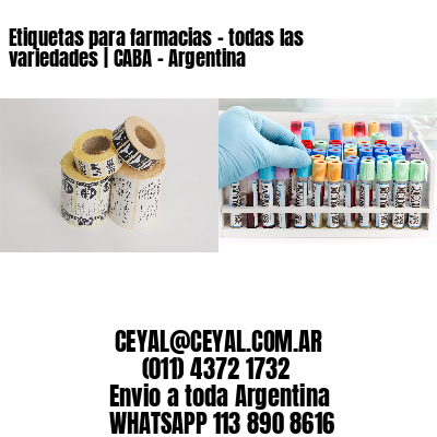Etiquetas para farmacias – todas las variedades | CABA – Argentina