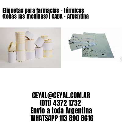 Etiquetas para farmacias – térmicas (todas las medidas) | CABA – Argentina