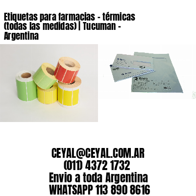 Etiquetas para farmacias – térmicas (todas las medidas) | Tucuman – Argentina
